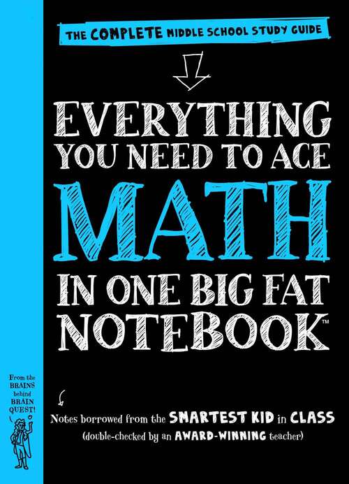 Everything You Need to Ace Math in One Big Fat Notebook: The Complete Middle School Study Guide (Big Fat Notebooks Series)