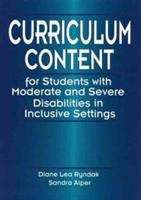Book cover of Curriculum Content for Students with Moderate and Severe Disabilities in Inclusive Settings