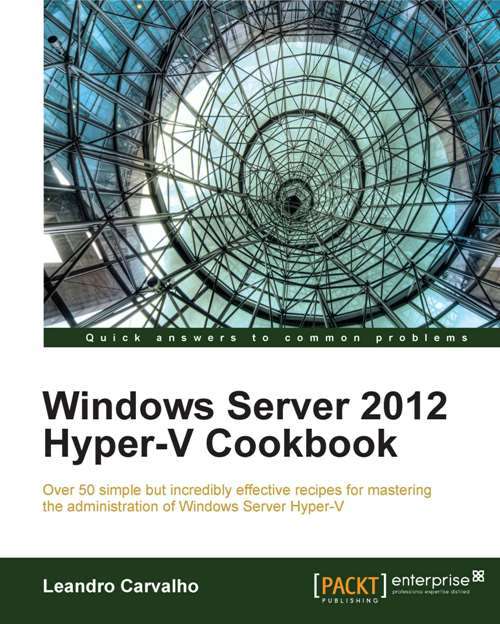 Book cover of Windows Server 2012 Hyper-V Cookbook
