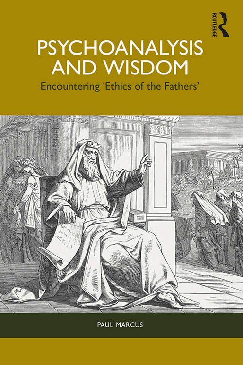 Book cover of Psychoanalysis and Wisdom: Encountering ‘Ethics of the Fathers’
