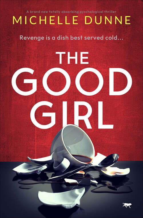 Book cover of The Good Girl: A brand new totally absorbing psychological thriller