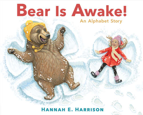 Book cover of Bear Is Awake!: An Alphabet Story