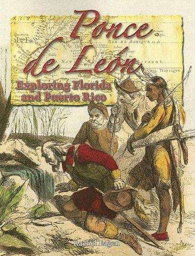 Book cover of Ponce de Leon: Exploring Florida and Puerto Rico (In the Footsteps of Explorers)
