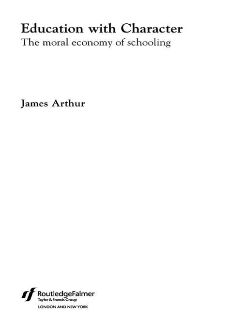 Education with Character: The Moral Economy Of Schooling