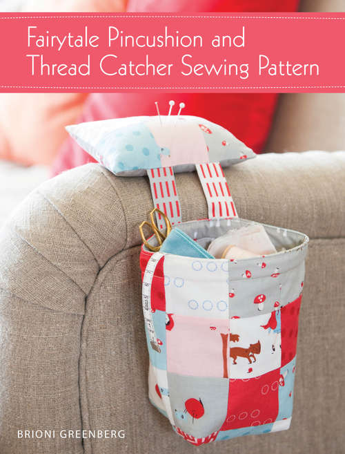 Book cover of Fairytale Pincushion and Thread Catcher Sewing Pattern