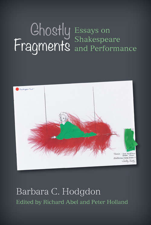 Book cover of Ghostly Fragments: Essays on Shakespeare and Performance