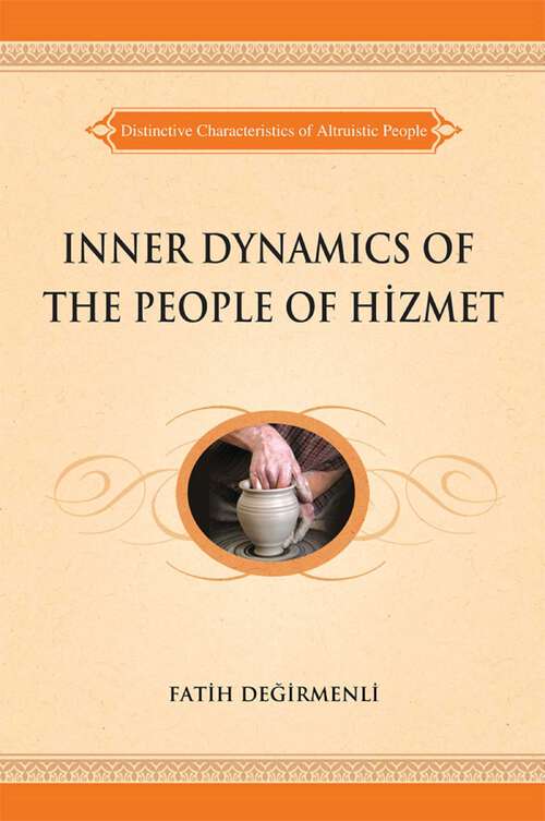 Book cover of Inner Dynamics of the People of Hizmet: Distinctive Characteristics of Altruistic People