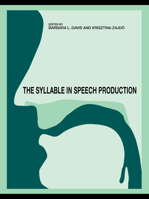 Book cover of The Syllable in Speech Production: Perspectives on the Frame Content Theory
