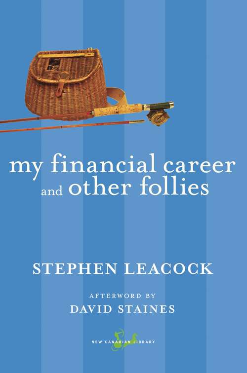 My Financial Career and Other Follies (New Canadian Library)