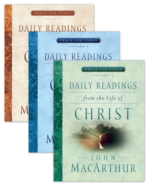Book cover of Daily Readings From the Life of Christ Volumes 1-3 (Digital Original) (Grace For Today #1)