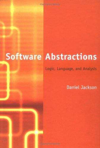 Book cover of Software Abstractions: Logic, Language, and Analysis