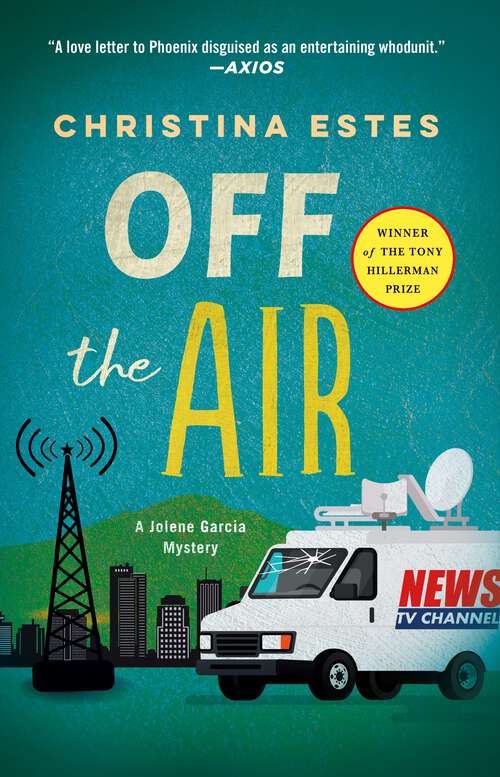 Book cover of Off the Air: A Mystery (Jolene Garcia Mysteries)