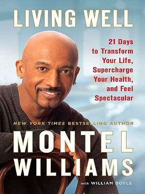 Living Well: 21 Days to Transform Your Life, Supercharge Your Health, and Feel Spectacular