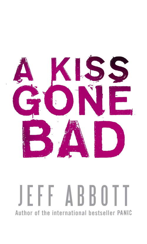 Book cover of A Kiss Gone Bad (Whit Mosley #1)