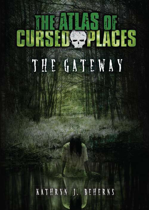 Book cover of The Gateway (The Atlas of Cursed Places)