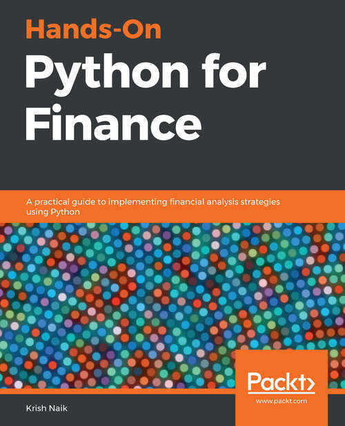 Book cover of Hands-On Python for Finance: A practical guide to implementing financial analysis strategies using Python