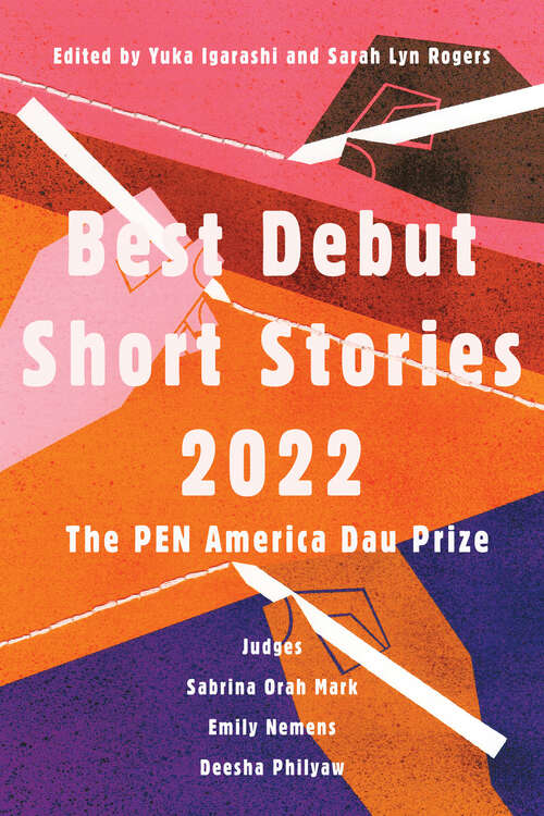 Best Debut Short Stories 2022: The PEN America Dau Prize (PEN America)