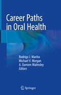 Career Paths in Oral Health