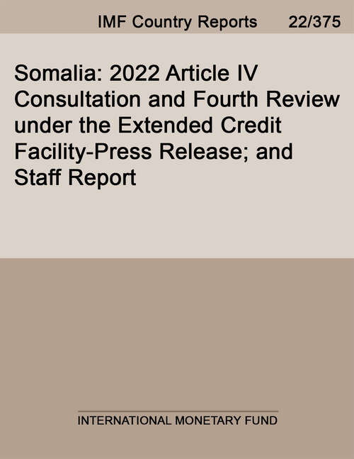 Book cover of Somalia: 2022 Article IV Consultation and Fourth Review under the Extended Credit Facility-Press Release; and Staff Report