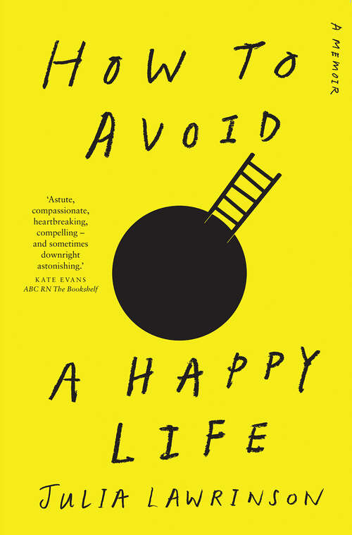 Book cover of How to Avoid a Happy Life