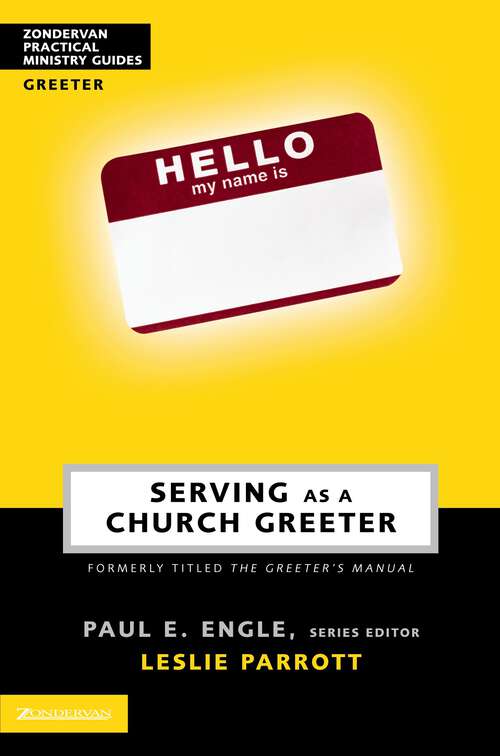 Serving as a Church Greeter (Zondervan Practical Ministry Guides)