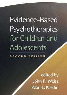 Book cover of Evidence-Based Psychotherapies for Children and Adolescents, Second Edition