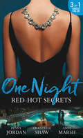 One Night: A Secret Disgrace / Secrets Of A Powerful Man / Wicked Secrets (Mills And Boon M&b Ser.)
