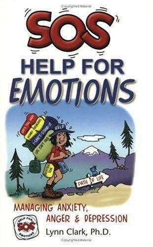 Book cover of SOS for Emotions: Managing Anxiety, Anger, and Depression (Second Edition)