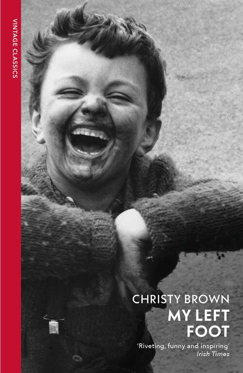 Book cover of My Left Foot: The Life That Inspired My Left Foot