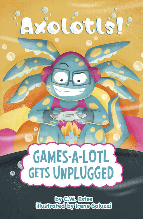Book cover of Games-a-Lotl Gets Unplugged