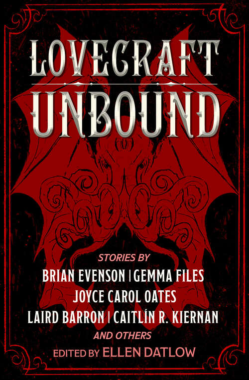Lovecraft Unbound: Tales Inspired By The Works Of H. P. Lovecraft