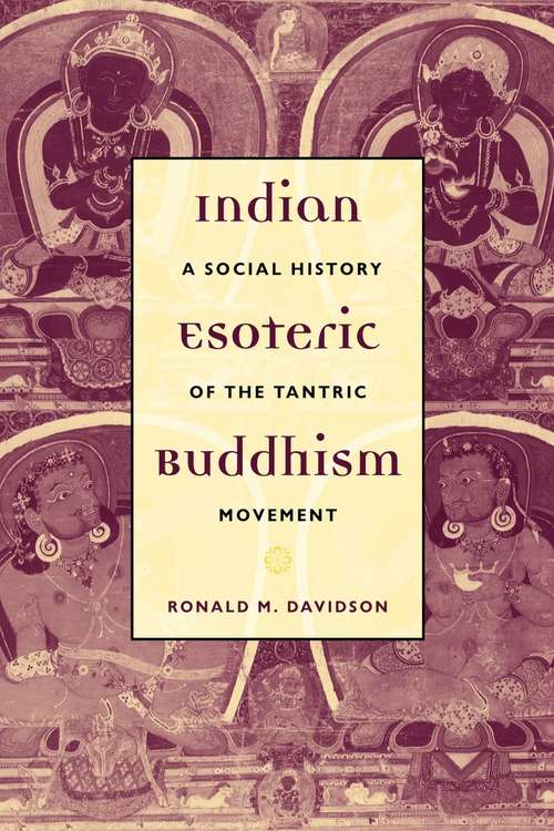 Book cover of Indian Esoteric Buddhism: A Social History of the Tantric Movement