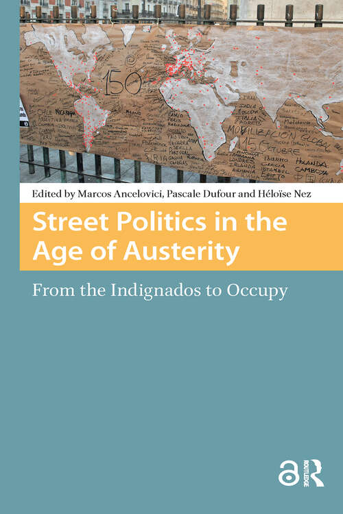 Book cover of Street Politics in the Age of Austerity: From the Indignados to Occupy (1) (Protest and Social Movements)