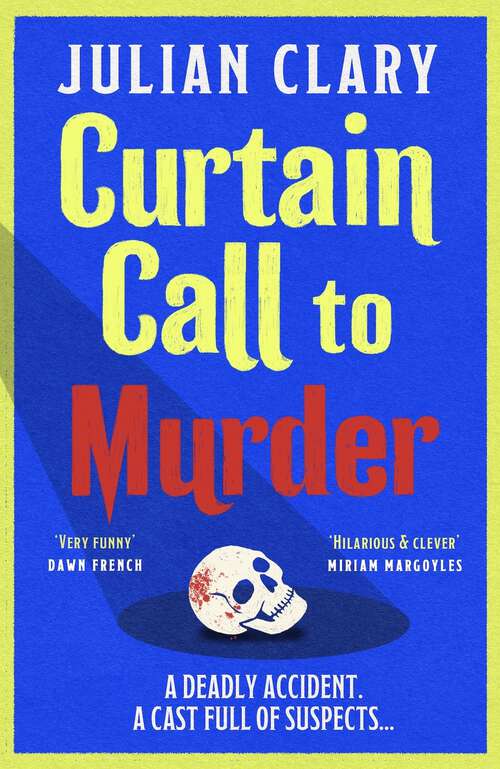 Book cover of Curtain Call to Murder: The brand-new, laugh-out-loud murder mystery series from national treasure Julian Clary