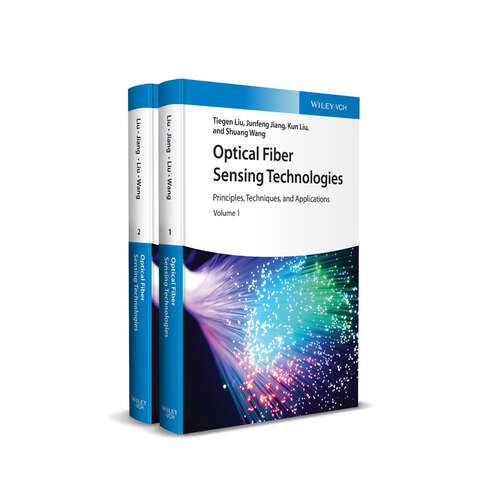 Optical Fiber Sensing Technologies: Principles, Techniques and Applications