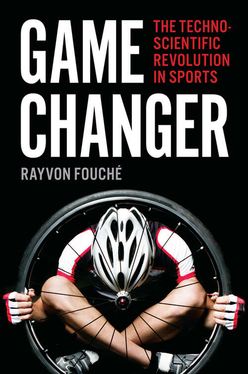 Book cover of Game Changer: The Technoscientific Revolution in Sports