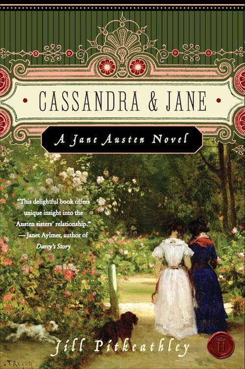 Book cover of Cassandra & Jane: A Jane Austen Novel (A\jane Austen Novel Ser. #1)