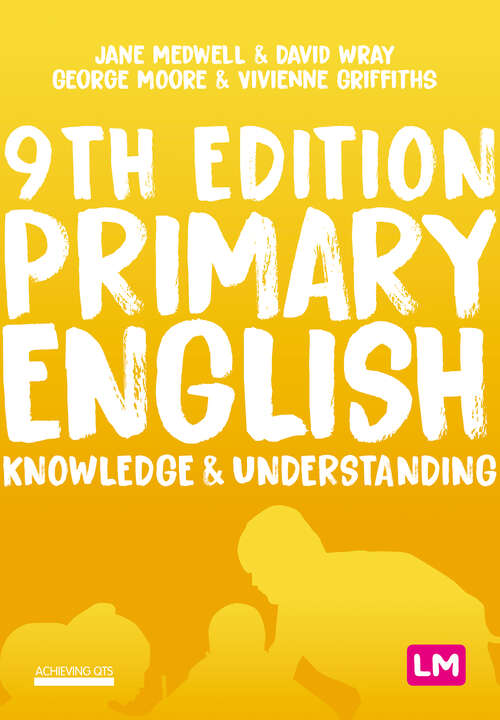 Primary English: Knowledge and Understanding (Achieving QTS Series)