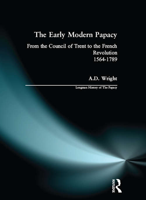 Book cover of The Early Modern Papacy: From the Council of Trent to the French Revolution 1564-1789