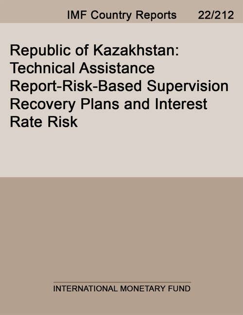 Book cover of Republic of Kazakhstan: Technical Assistance Report-risk-based Supervision Recovery Plans And Interest Rate Risk (Imf Staff Country Reports)
