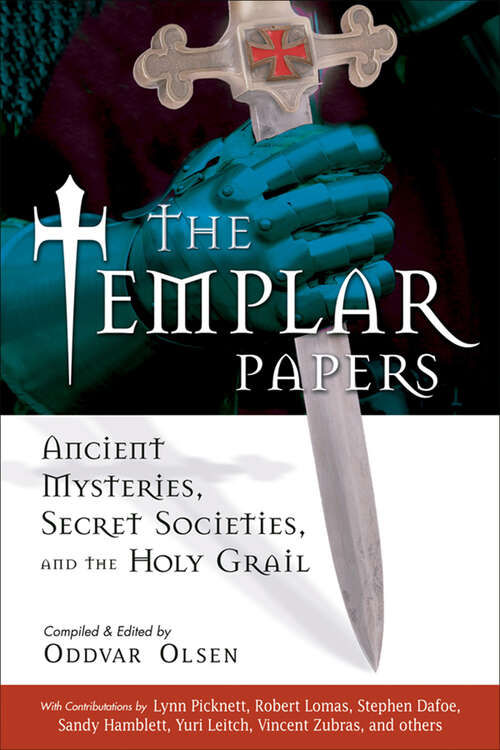 Book cover of The Templar Papers: Ancient Mysteries, Secret Societies, and the Holy Grail