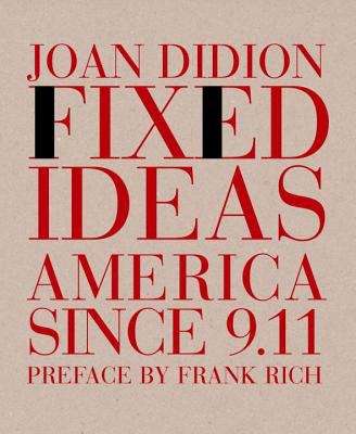 Book cover of Fixed Ideas: America Since 9.11