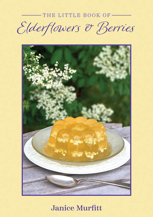 Book cover of The Little Book of Elderflowers and Berries