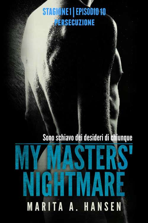 Book cover of My Masters' Nightmare Stagione 1, Episodio 10 "Persecuzione"