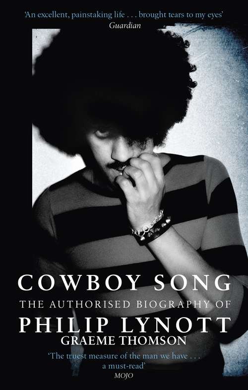 Book cover of Cowboy Song: The Authorised Biography of Philip Lynott