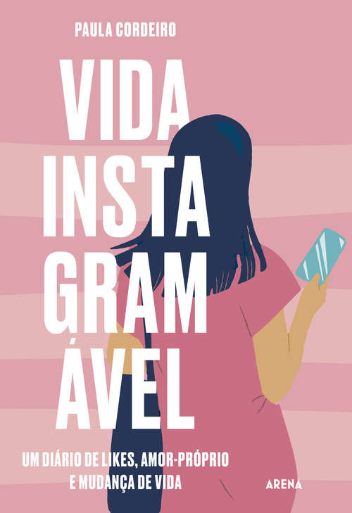 Book cover of Vida Instagramável: Um diário de likes, amor próprio e mudança de vida