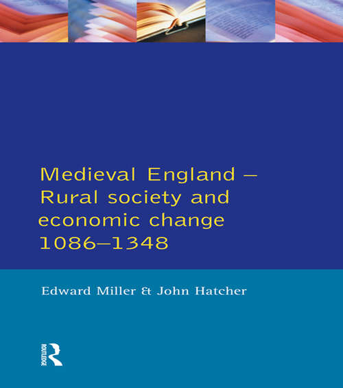 Medieval England: Rural Society and Economic Change 1086-1348 (Social and Economic History of England)