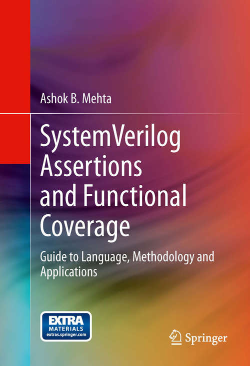 Book cover of SystemVerilog Assertions and Functional Coverage: Guide to Language, Methodology and Applications