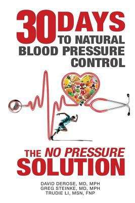 Book cover of Thirty Days to Natural Blood Pressure Control: The "No Pressure" Solution