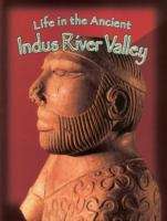 Book cover of Life In The Ancient Indus River Valley (Peoples of the Ancient World)